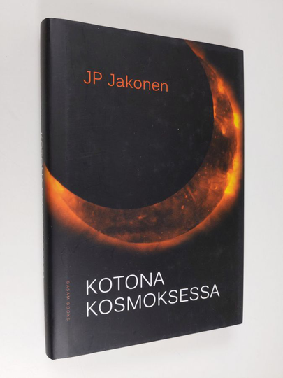 Juha-Pekka Jakonen : Kotona kosmoksessa