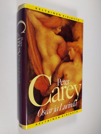 Peter Carey : Oscar ja Lucinda