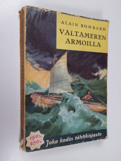 Alain Bombard : Valtameren armoilla : kumiveneellä Atlantin yli