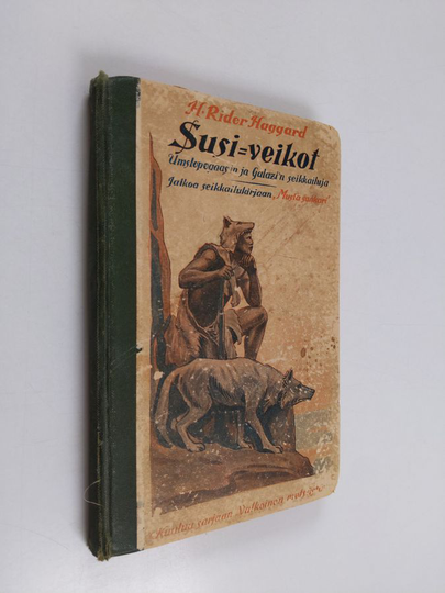 H. Rider Haggard : Susi-veikot : Umslopogaas'in Galaz'in seikkailuja : kertomus zulukaffereista