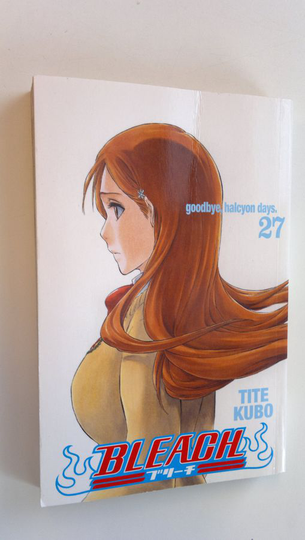 Tite Kubo : Bleach 27 - Goodbye, halcyon days