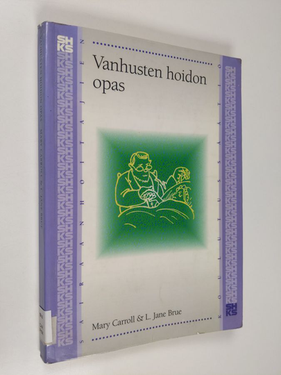 Mary Carroll : Vanhusten hoidon opas
