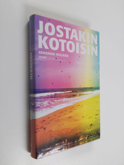 Johanna Hulkko : Jostakin kotoisin