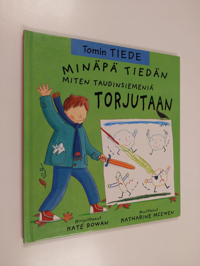 Kate Rowan : Minäpä tiedän miten taudinsiemeniä torjutaan