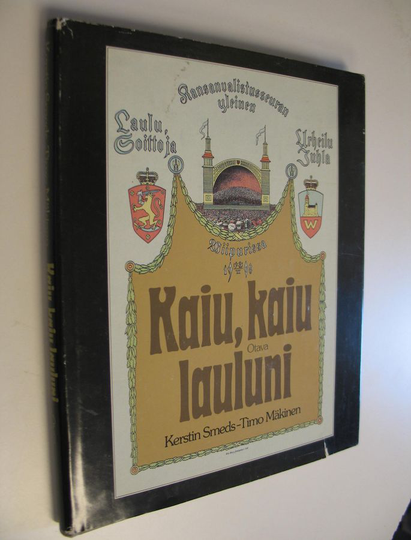 Kerstin Smeds : Kaiu, kaiu lauluni : laulu- ja soittojuhlien historia