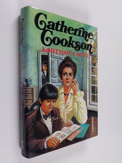 Catherine Cookson : Kohtalon lapset