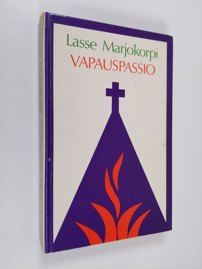 Lasse Marjokorpi : Vapauspassio : aikamme jumalattomuuden ilmaus