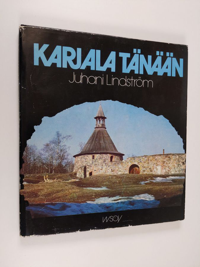 Juhani Lindström : Karjala tänään