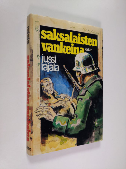 Jussi Rajala : Saksalaisten vankeina