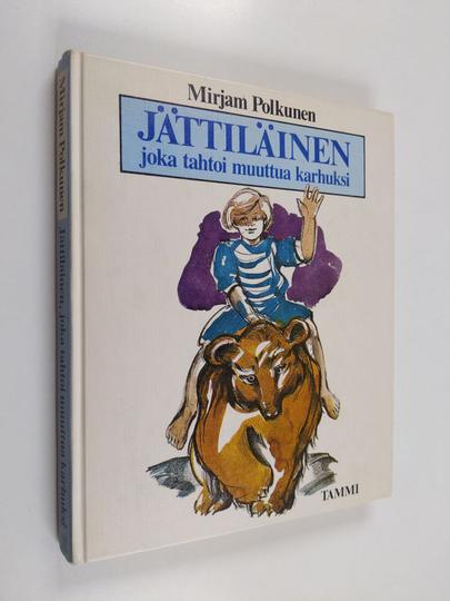 Mirjam Polkunen : Jättiläinen, joka tahtoi muuttua karhuksi : Kvempun ja Lempun merkilliset seikkailut