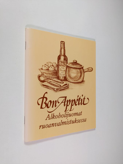 Tuula Nieminen (toim.) : Bon appetit : alkoholijuomat ruoanvalmistuksessa