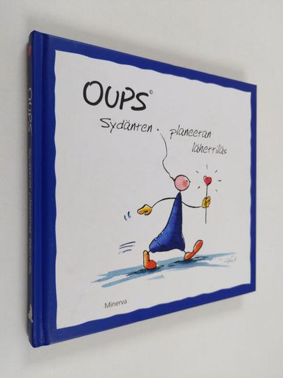 Kurt Hörtenhuber : Oups : sydänten planeetan lähettiläs