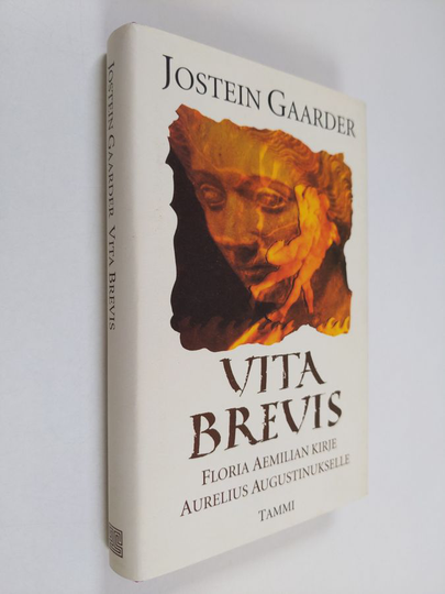 Jostein Gaarder : Vita brevis : Floria Aemilian kirje Aurelius Augustinukselle