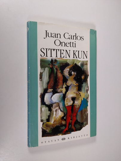 Juan Carlos Onetti : Sitten kun