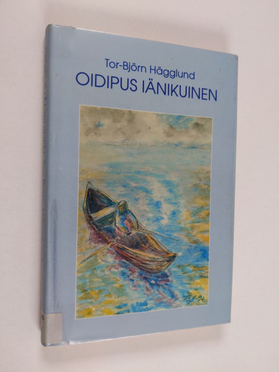 Tor-Björn Hägglund : Oidipus iänikuinen : Kalevalan miesten ja naisten kuvaamana