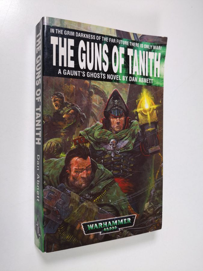 Dan Abnett : The Guns of Tanith