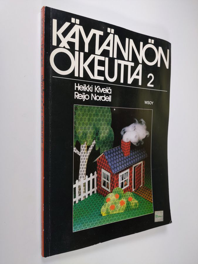 Heikki Kivelä : Käytännön oikeutta 2