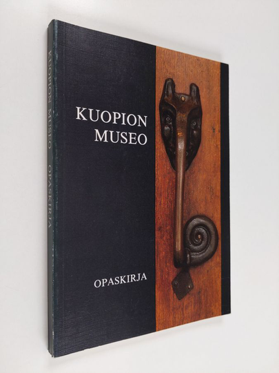 Jouko Aroalho ym. : Kuopion museo : opaskirja