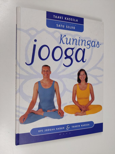 Taavi Kassila : Kuningasjooga : opi joogaa Sadun & Taavin kanssa