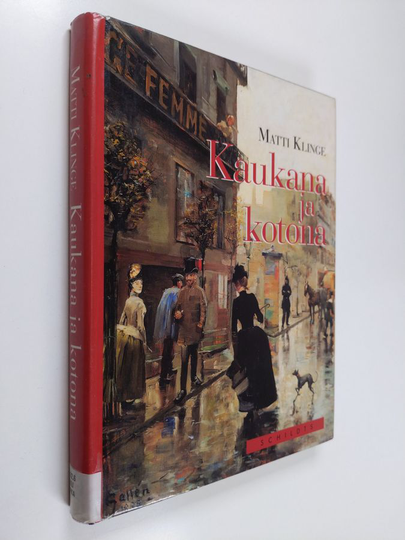 Matti Klinge : Kaukana ja kotona
