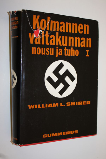 William L. Shirer : Kolmannen valtakunnan nousu ja tuho : kansallissosialistisen Saksan historia 1