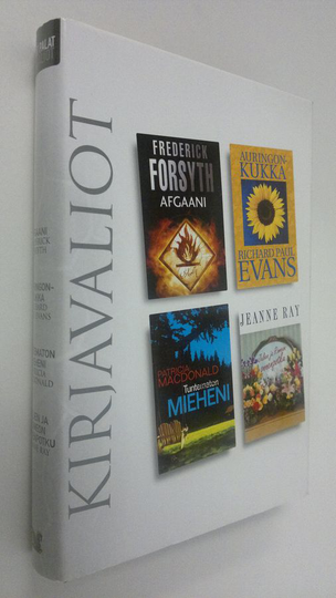 Kirjavaliot : Forsyth, Frederick : Afgaani ; Evans, Richard Paul : Auringonkukka ; macDonald, Patricia : Tuntematon mieheni ; Ray, Jeanne : Julien ja