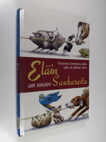 Gary Burghoff : Eläinsankareita : tositarinoita lemmikeistä, joiden sydän oli puhdasta kultaa
