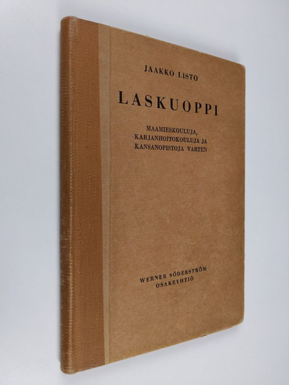 Jaakko Listo : Laskuoppi : maamieskouluja, karjanhoitokouluja ja kansanopistoja varten
