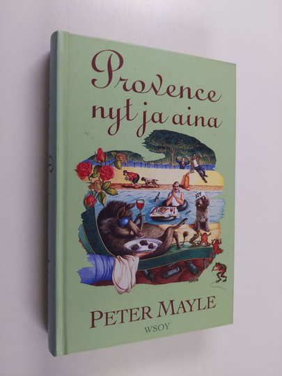 Peter Mayle : Provence nyt ja aina