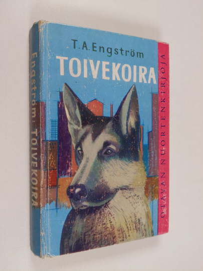 T. A. Engström : Toivekoira : romaani kaikille koirien ystäville
