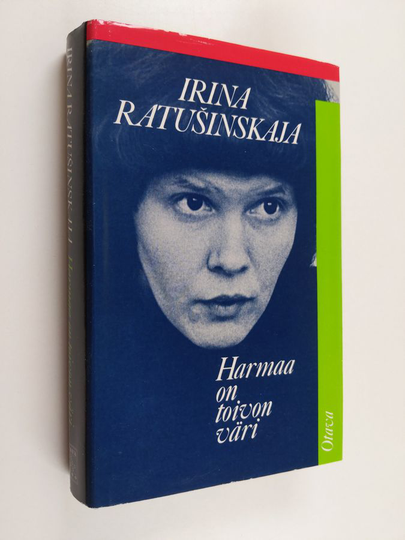 Irina Ratusinskaja : Harmaa on toivon väri
