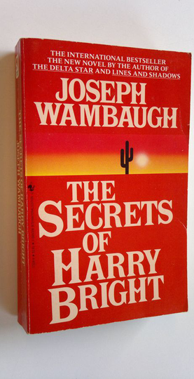 Joseph Wambaugh : The secrets of Harry Bright