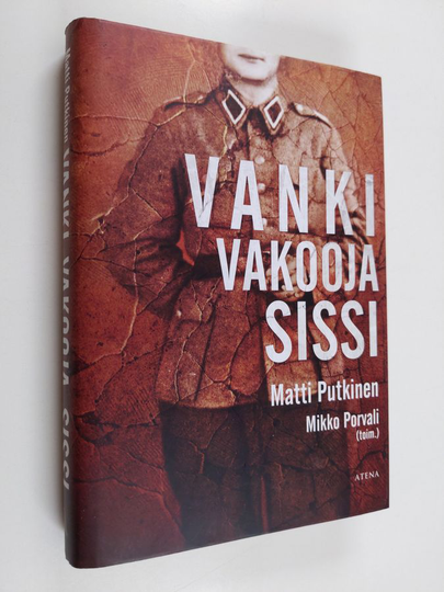 Matti Putkinen : Vanki, vakooja, sissi
