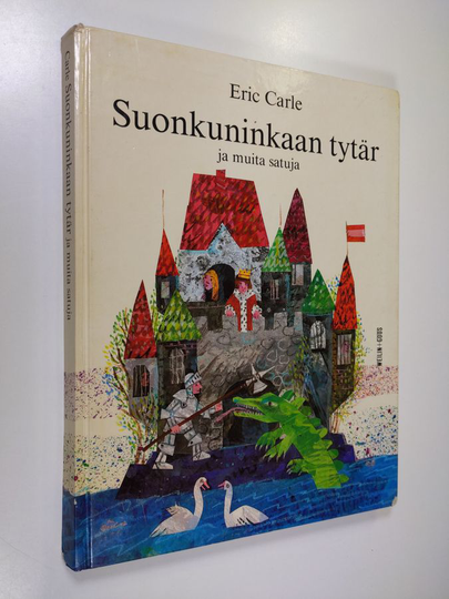 Eric Carle : Suonkuninkaan tytär ja muita satuja