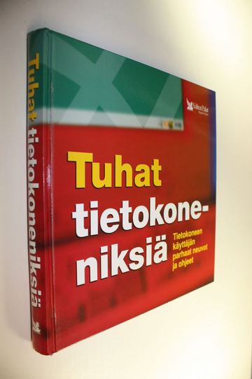 Kirsti Mäkinen (suom.) : Tuhat tietokoneniksiä : tietokoneen käyttäjän parhaat neuvot ja ohjeet