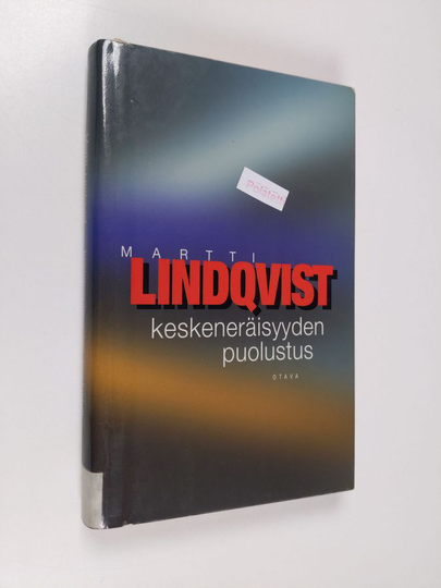 Martti Lindqvist : Keskeneräisyyden puolustus