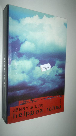 Jenny Siler : Helppoa rahaa