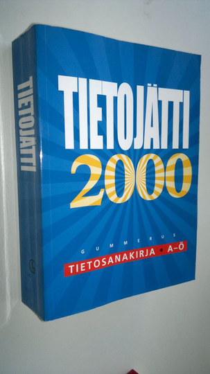 Jorma ym. Luotio : Tietojätti 2000 : tietosanakirja A-Ö