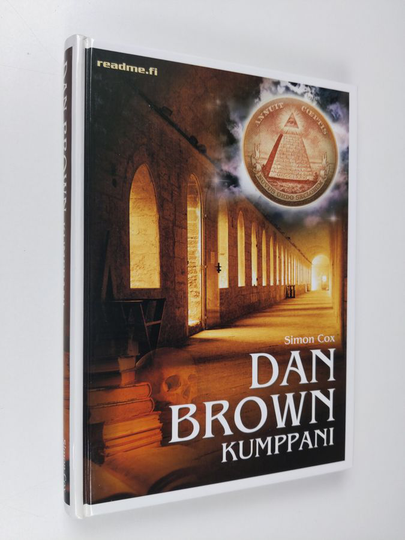 Simon Cox : Dan Brown -kumppani : totuus Da Vinci -koodista sekä Enkeleistä ja demoneista laajennettuna romaanien henkilöiden ja paikkojen ...