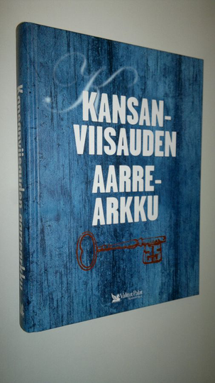 Kaija Valkonen (toim) : Kansanviisauden aarrearkku : sananparsia, tarinoita, kaskuja ja uskomuksia menneisyydestä nykyaikaan