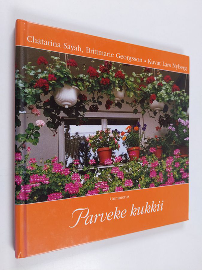 Chatarina Sayah ym. : Parveke kukkii