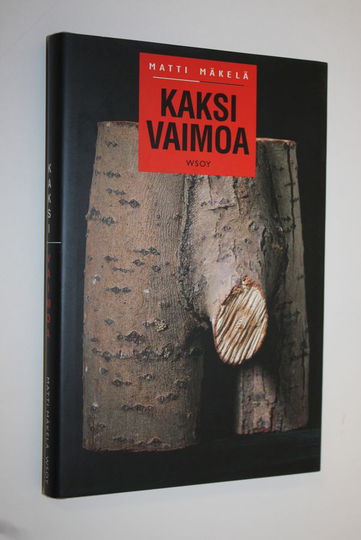 Matti Mäkelä : Kaksi vaimoa ja muita kirjoituksia