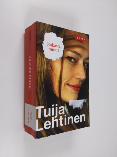 Tuija Lehtinen : Rakasta minua
