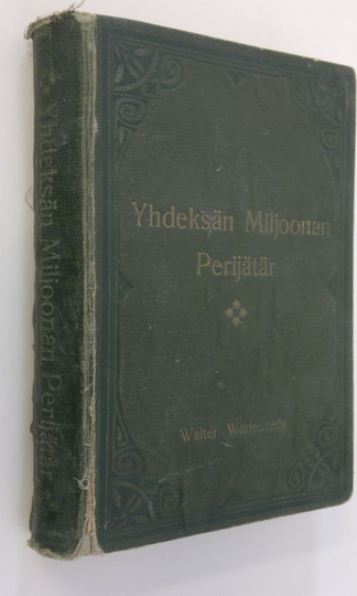Walter Wartenberg : Yhdeksän miljoonan perijätär : nykyaikainen romaani
