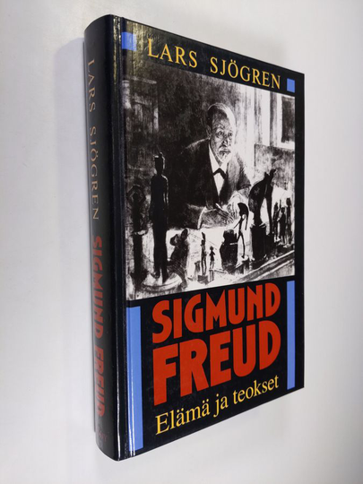 Lars Sjögren : Sigmund Freud : elämä ja teokset