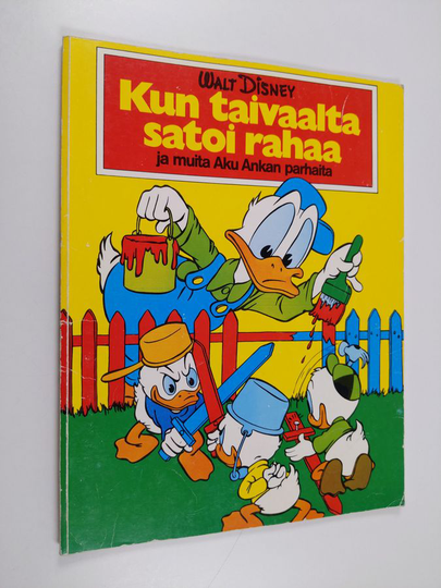 Walt Disney : Kun taivaalta satoi rahaa ja muita Aku Ankan parhaita