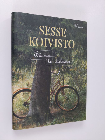 Sesse Koivisto : Säröjä lasitalossa
