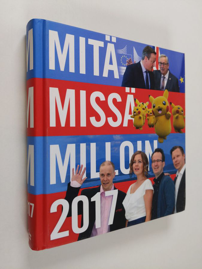 Mitä missä milloin 2017 : kansalaisen vuosikirja