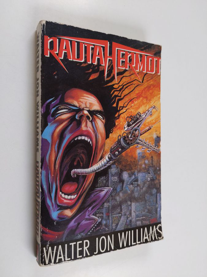 Walter Jon Williams : Rautahermot