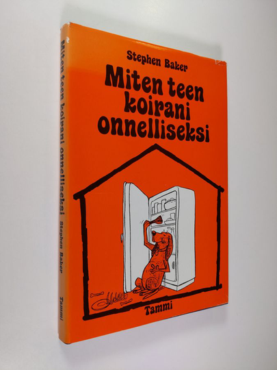 Stephen Baker : Miten teen koirani onnelliseksi : Ohjeita neuroottisen koiran omistajalle